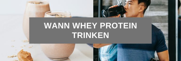 Wann Whey Protein trinken