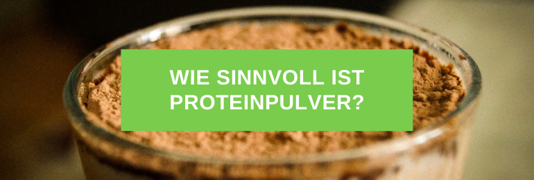 Wie sinnvoll ist Proteinpulver?