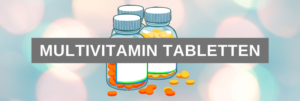 Multivitamin Tabletten Vergleich
