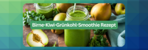 Birne-Kiwi-Grünkohl-Smoothie Rezept