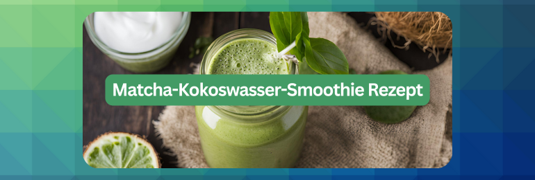 Matcha-Kokoswasser-Smoothie Rezept