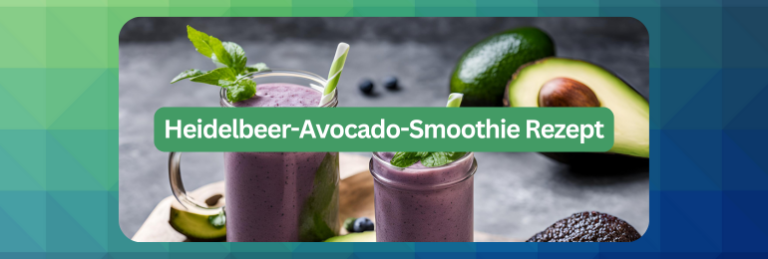 Heidelbeer-Avocado-Smoothie Rezept