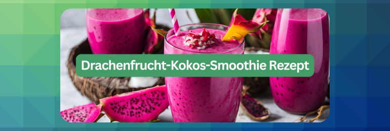 Drachenfrucht-Kokos-Smoothie Rezept